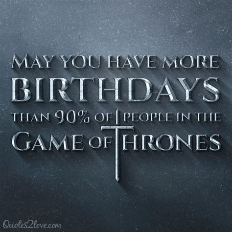 game of thrones birthday quotes.